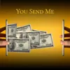 You Send Me