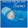 About Sami İsmine Özel Ninni Song
