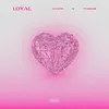 About Loyal Song