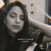 About Happy Place Acoustic Version Song