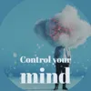 Control Your Mind