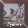 Ryukore