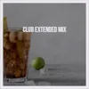 Club Extended Mix