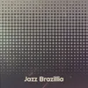 Jazz Brazillia