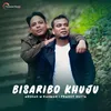 About Bisaribo Khuju Song