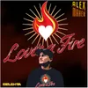 Love's a Fire Alex Maher Mix