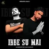 About Ibbe Su Mai Song