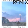 Days on Fire Remix