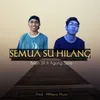 About Semua Su Hilang Song