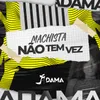About Machista Não Tem Vez Studio Song