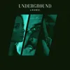 About Underground Song