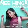 About Nee Hinga Nodabyada Song