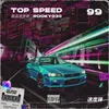 About Top Speed Song