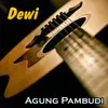 About Dewi Song