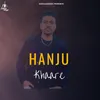 About Hanju Khaare Song