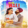 About Mere Wali Song