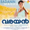 Eadanin Madhu From "Varayan"