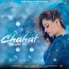 About Chahat (Unforgettable Love) Song