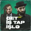 About Get İş Tap İşlə Song