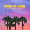 About Dong Su Ambil Song