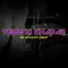 About Yede Ki Chadar Song