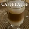 Caffelatte