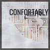 Confortably