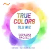 About True Colors / Blu Mix Remix Song