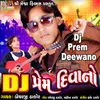 About DJ Prem Deewano Song