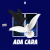 About Ada Cara Song