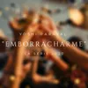 About Emborracharme La Serie 2020 Song
