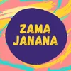 About Zama Janana Song