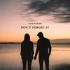About Don't forget it Song