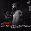 Man Asheghetam Hanoozam Remix