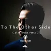 To the Other Side Radio Edit