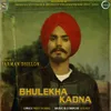 About Bhulekha Kadna Song