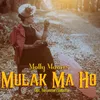 About Mulak Ma Ho Song