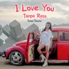 About I Love You Tanpa Rasa Song