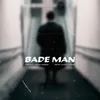 About Bade Man Song