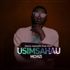 About Usimsahau Mchizi Song
