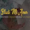 About Bladi Mi Amor Song