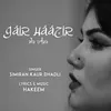 About Gair Haazir Song