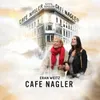 Cafe Nagler Reprise