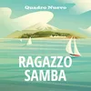 About Ragazzo samba Song