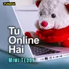 About Tu Online Hai Song