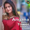 Angana Mein Tower