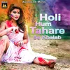 Holi Hum Tahare Se Khelab Ho