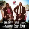 About Catching Cold Remix Song