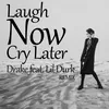 About Laugh Now Cry Later Remix Song