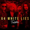 About 64 White Lies Song